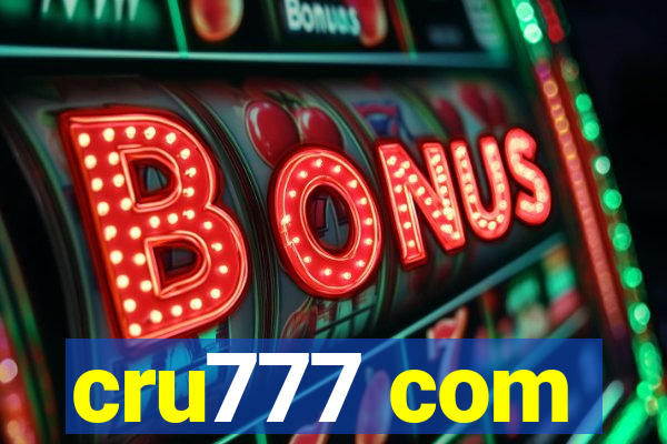 cru777 com